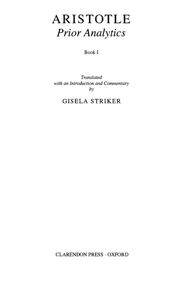 Aristotle's Prior Analytics book I: Translated with an introduction and commentary by Gisela Striker
