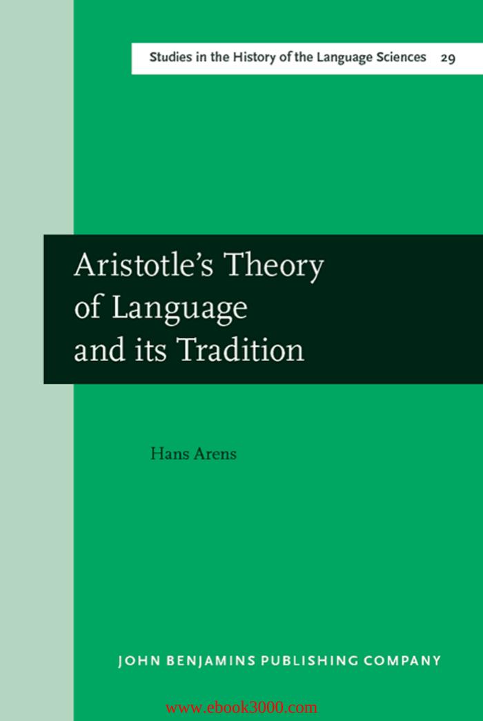 Aristotle's Theory of Language and its Tradition by Unknow