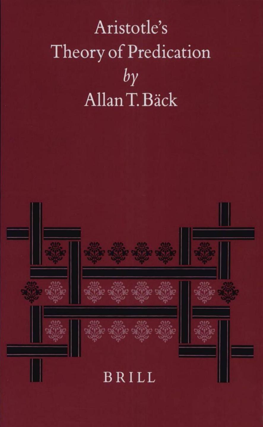 Aristotle's Theory of Predication by Allan T. Bäck