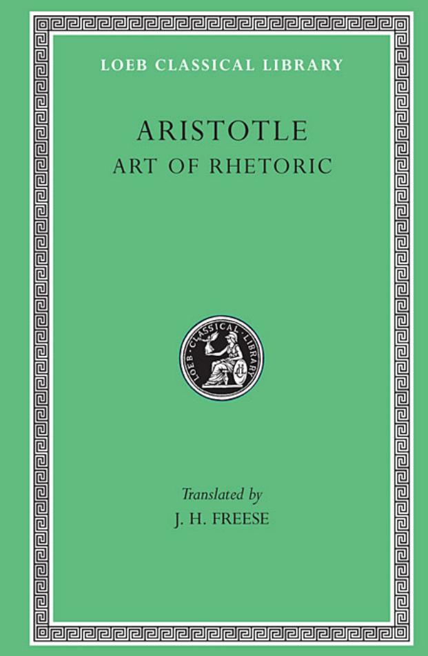 Aristotle, Art of Rhetoric. by Aristotle