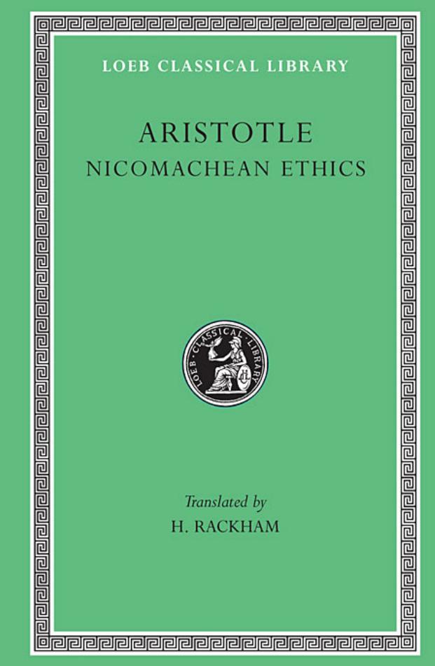Aristotle, Nicomachean Ethics. by Aristotle
