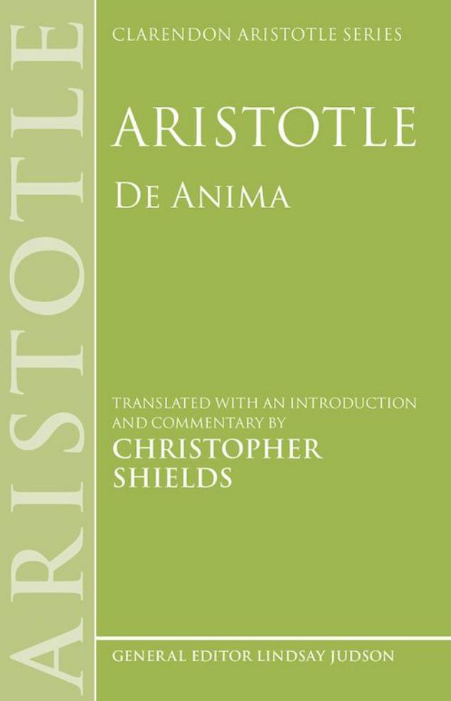 Aristotle: De Anima by Aristotle; Christopher Shields (trans. comm.)