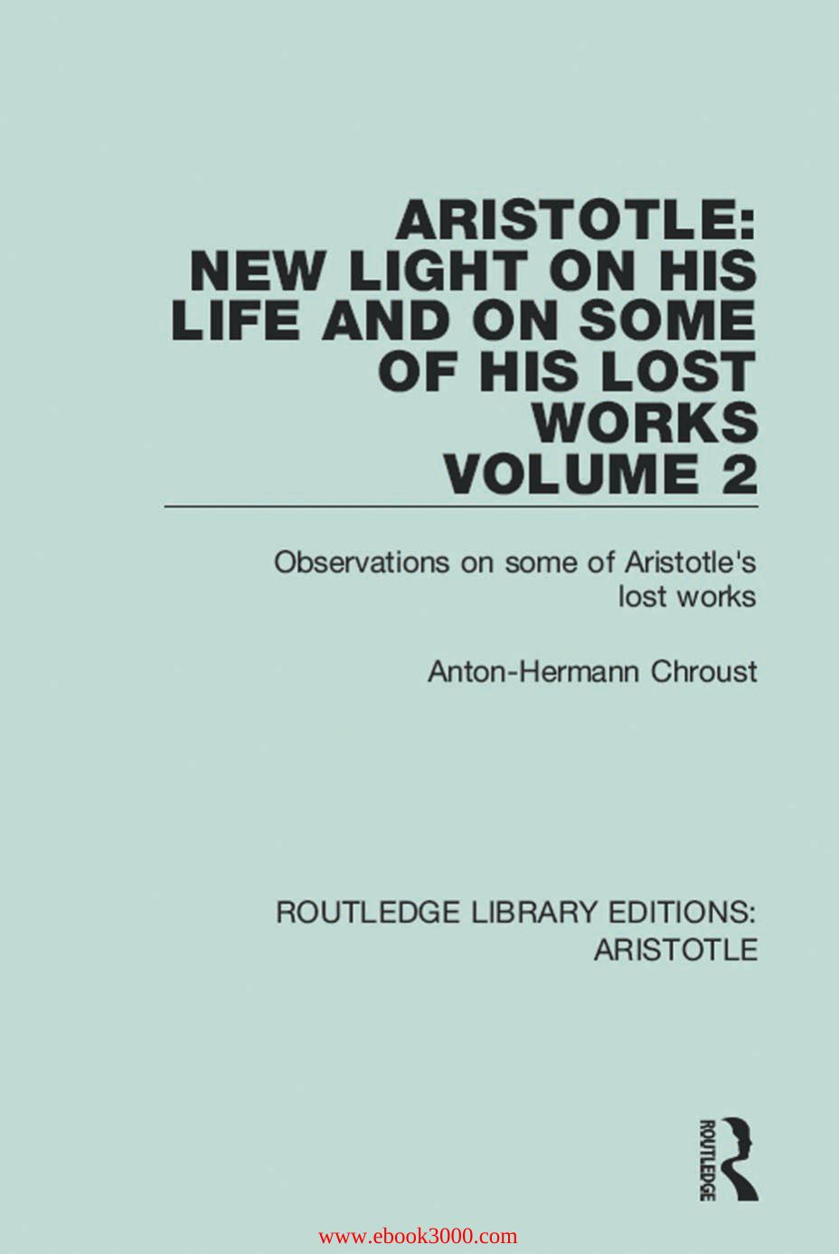 Aristotle: New Light on His Life and Some of His Lost Works Volume 2 by Unknow