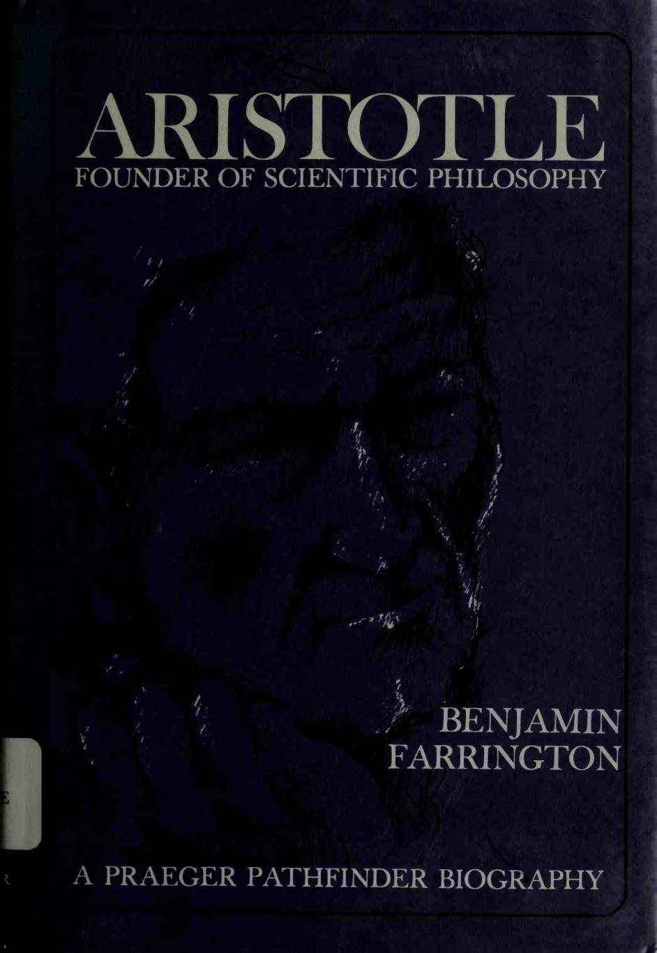 Aristotle: founder of scientific philosophy by Benjamin Farrington