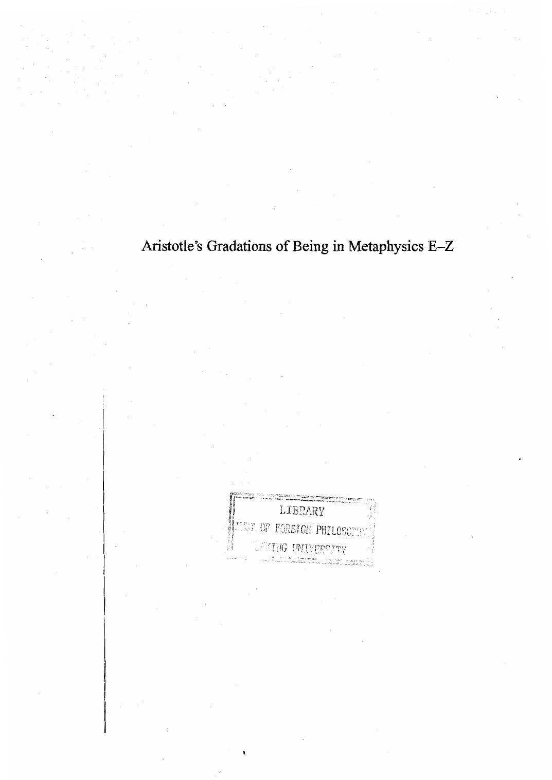 Aristotleâs gradations of being in Metaphysics E-Z by Owens Joseph
