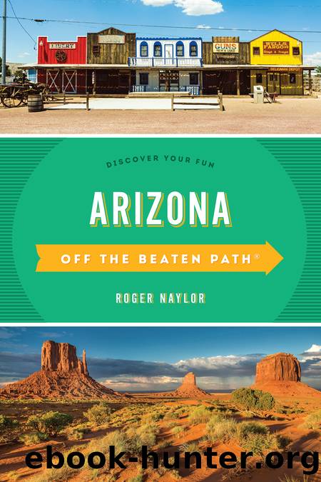 Arizona Off the Beaten Path&#174; by Roger Naylor