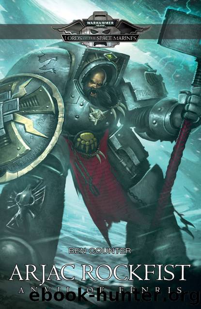 Arjac Rockfist: Anvil of Fenris by Ben Counter