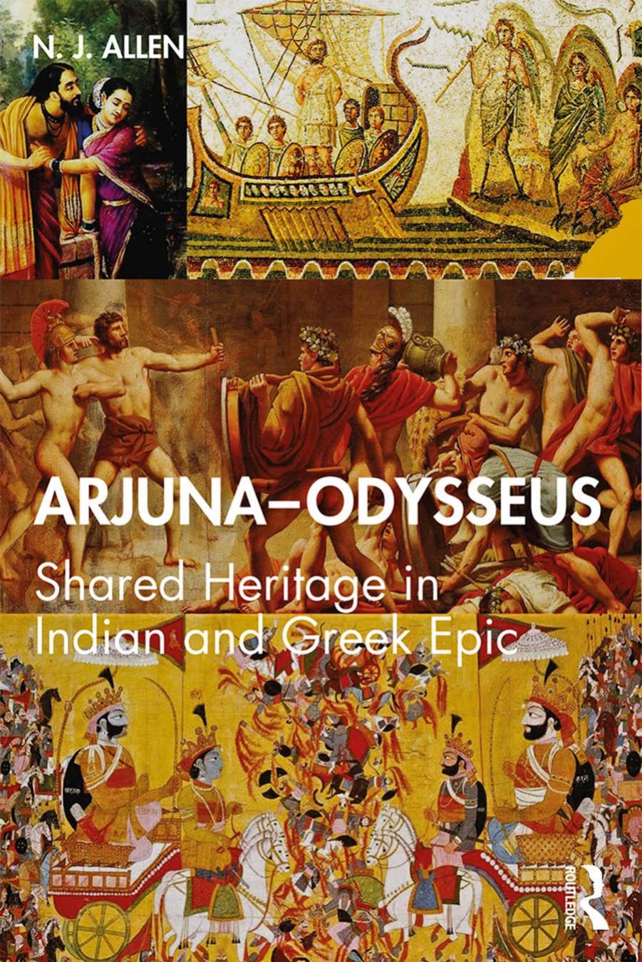 ArjunaâOdysseus; Shared Heritage in Indian and Greek Epic by N. J. Allen