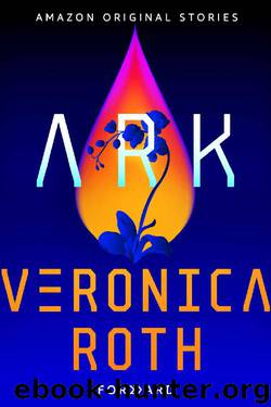 Ark [Forward Collection] by Veronica Roth
