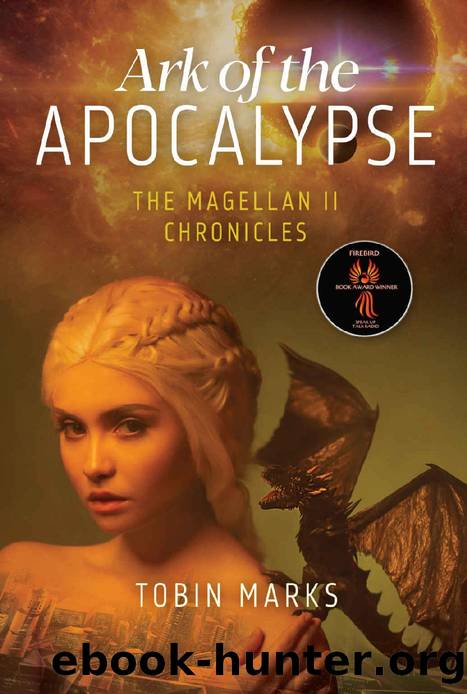 Ark of the Apocalypse (The Magellan II Chronicles Book 1) by Tobin Marks