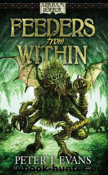 Arkham Horror: Feeders From Within by Peter J. Evans