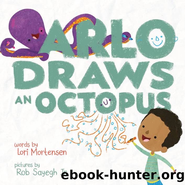 Arlo Draws an Octopus by Lori Mortensen