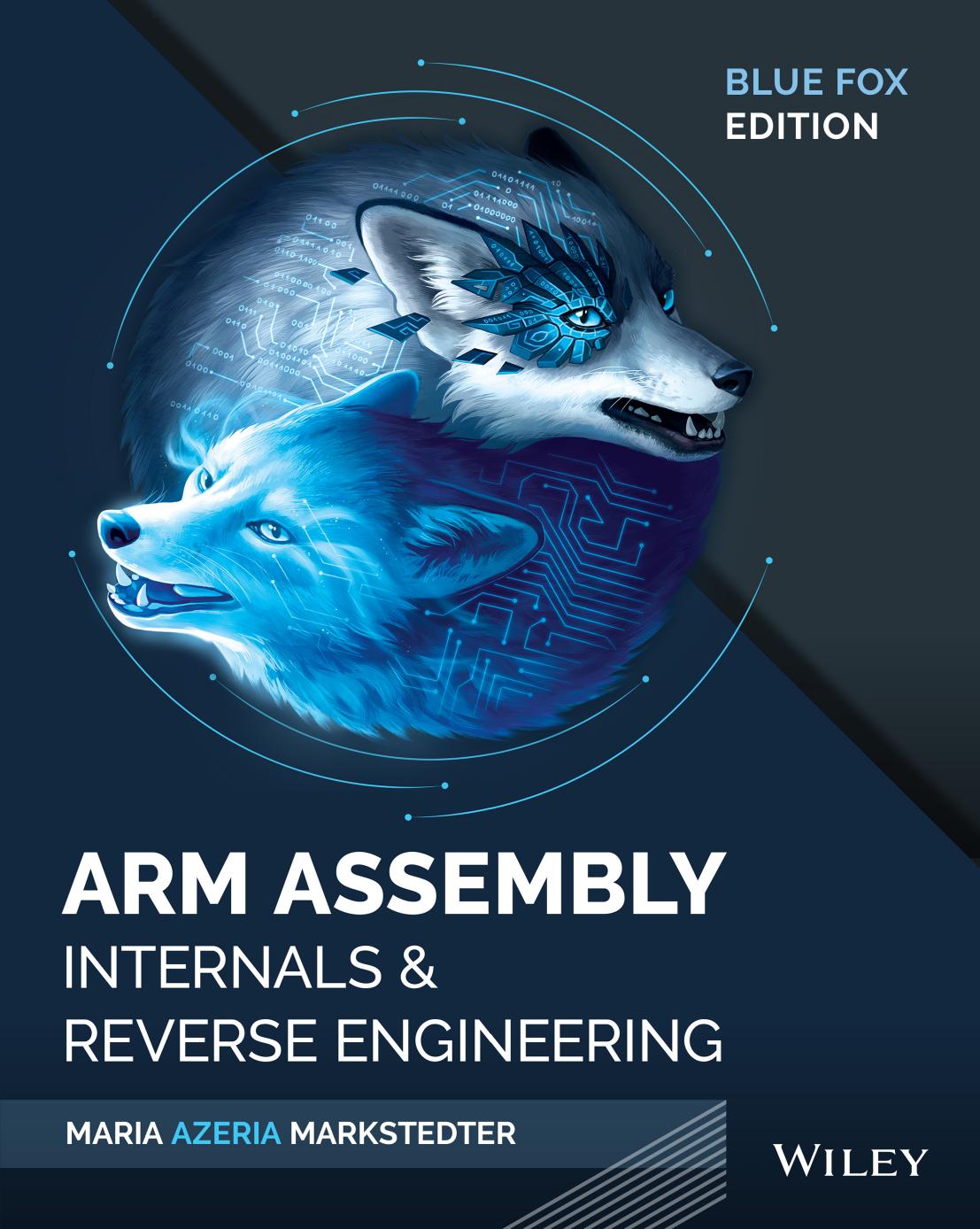 Arm Assembly Internals & Reverse Engineering by Maria Markstedter