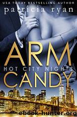 Arm Candy by Ryan Patricia