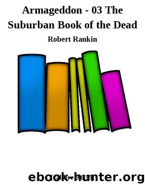 Armageddon - 03 The Suburban Book of the Dead by Robert Rankin