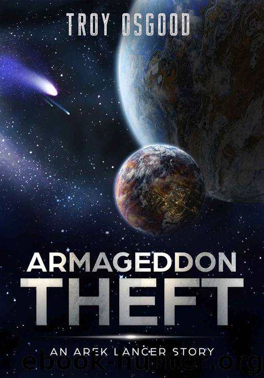 Armageddon Theft: An Arek Lancer Novella by Troy Osgood