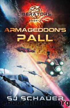 Armageddon's Pall : A Military Sci-Fi Thriller Space Opera (Spiral War - Liberators Book 4) by SJ Schauer