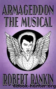 Armageddon_The Musical (Armageddon Trilogy Book 1) by Robert Rankin