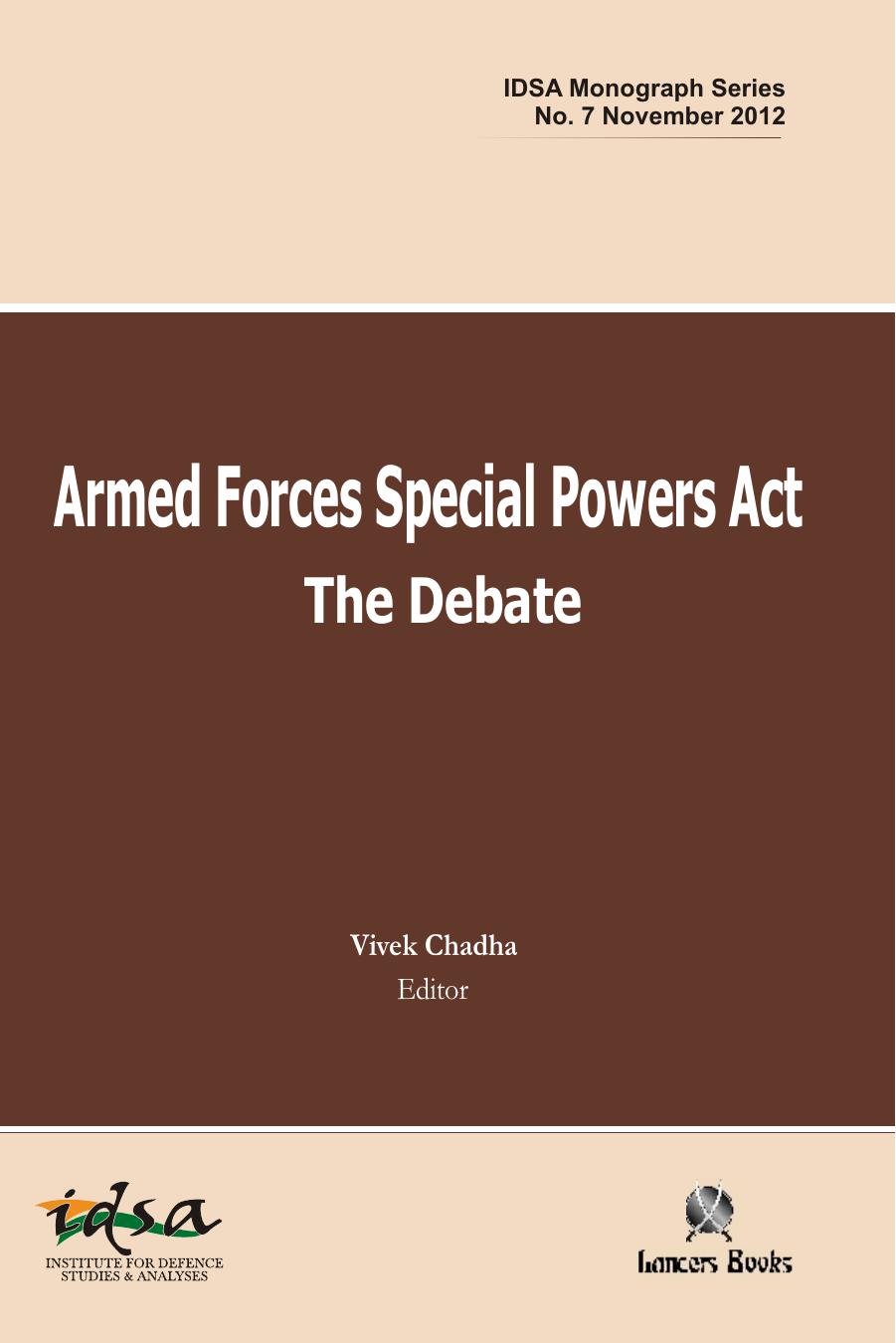 Armed Forces Special Powers Act: The Debate by Vivek Chadha