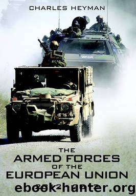 Armed Forces of the European Union 2012-2013, The by Charles Heyman