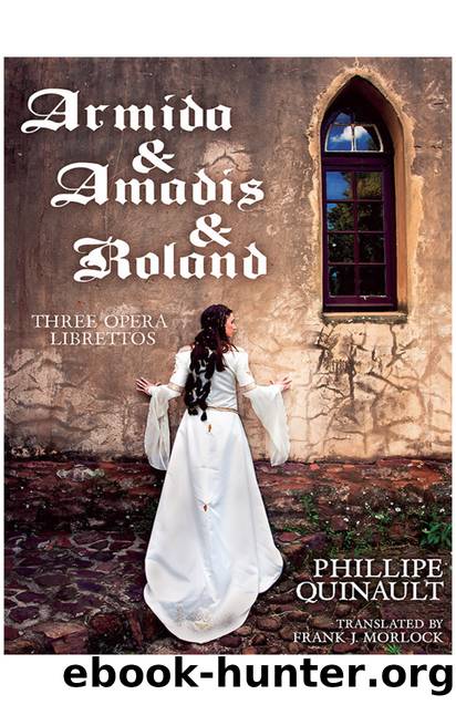 Armida & Amadis & Roland by Frank J. Morlock & Philippe Quinault