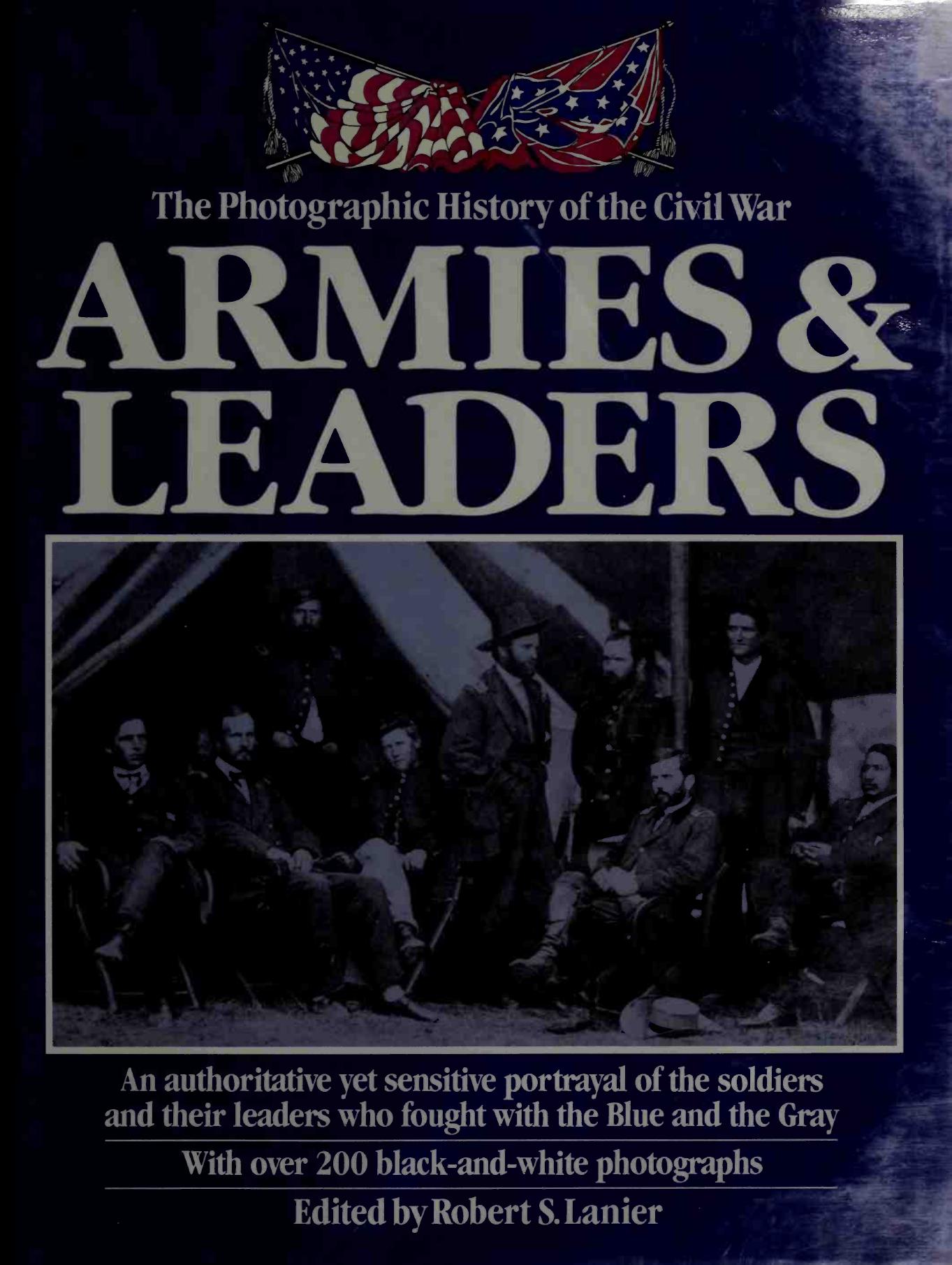 Armies & Leaders (The Photographic History of the Civil War) by Robert S. Lanier