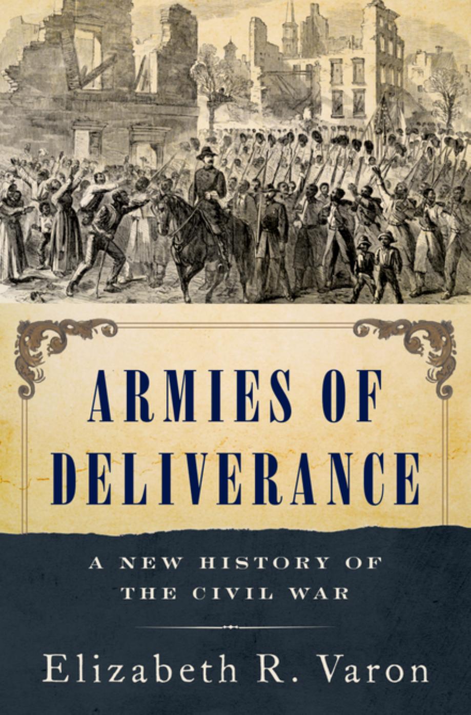 Armies of Deliverance: A New History of the Civil War by Unknow