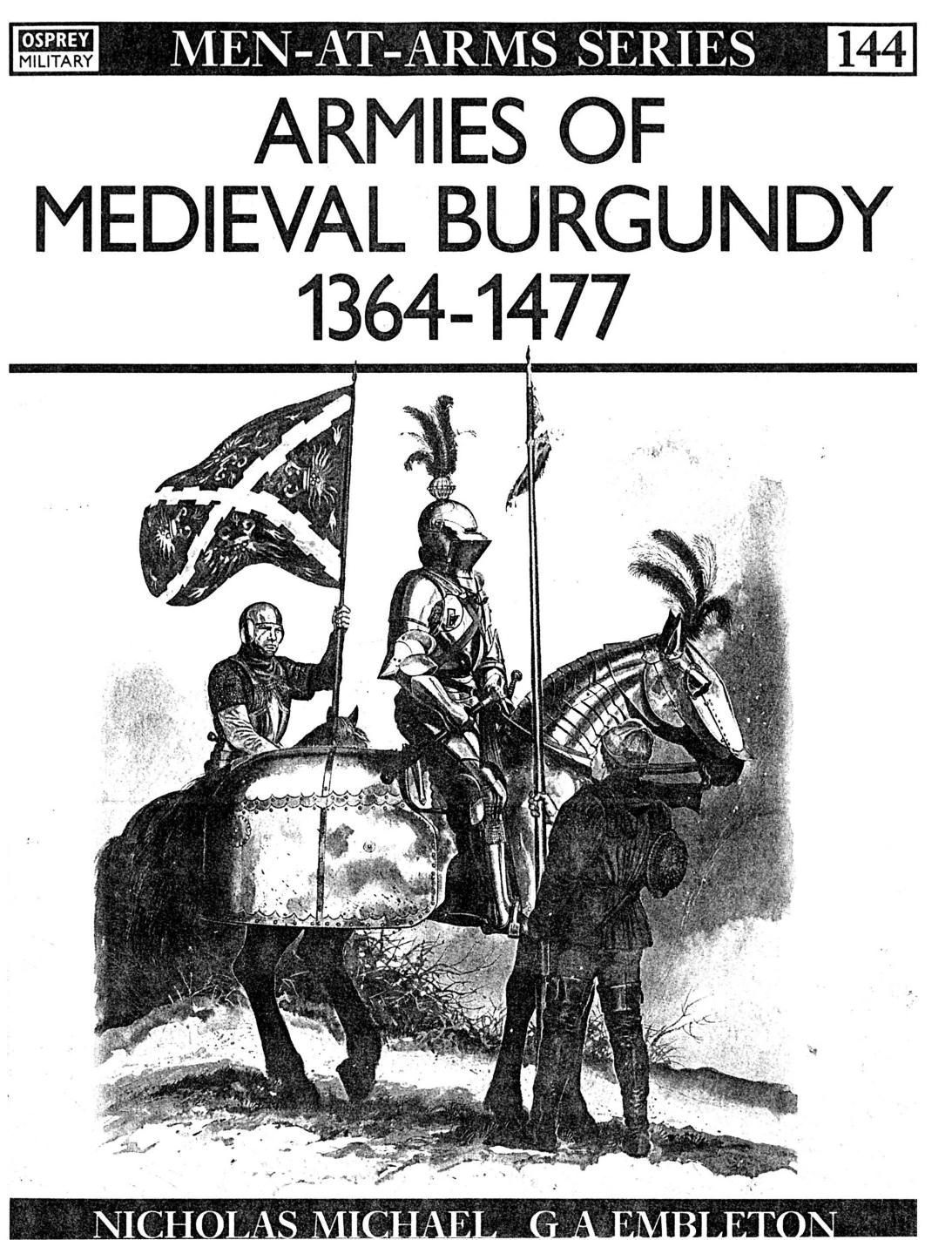 Armies of Medieval Burgundy 1364-1477 by Scanned by Unknown editing and PDF by ElfFriend