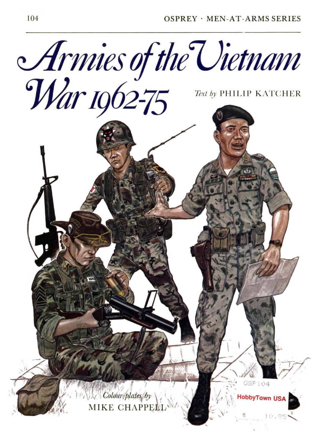 Armies of the Vietnam War, 1962-75 by Philip Katcher Mike Chappell