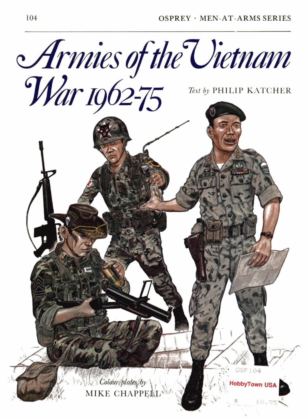 Armies of the Vietnam War, 1962-75 by Philip R N Katcher