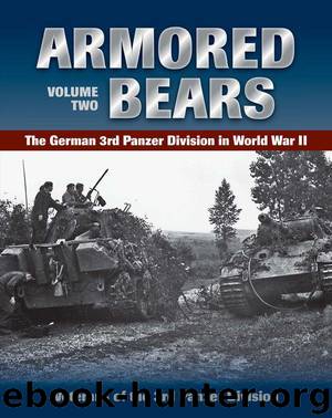 Armored Bears: Vol. 2, The German 3rd Panzer Division in World War II by Veterans of the 3rd Panzer Division