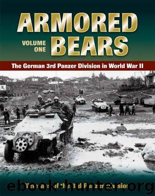 Armored Bears: Vol.1, The German 3rd Panzer Division in World War II (Military) by Veterans of the 3rd Panzer Division