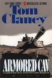 Armored Cav: A Guided Tour of an Armored Cavalry Regiment by Tom Clancy