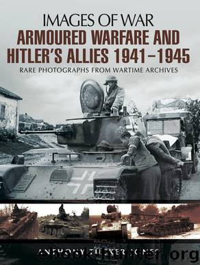 Armoured Warfare and Hitler's Allies 1941-1945 by Anthony Tucker-Jones