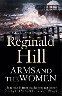 Arms And The Women by Reginald Hill