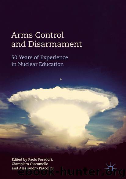 Arms Control and Disarmament by Paolo Foradori Giampiero Giacomello & Alessandro Pascolini