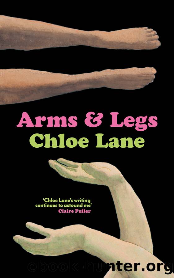 Arms and Legs by Chloe Lane