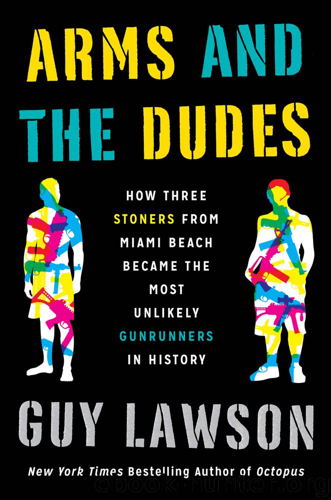 Arms and the Dudes by Guy Lawson