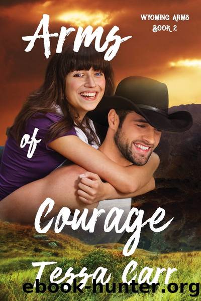 Arms of Courage by Tessa Carr