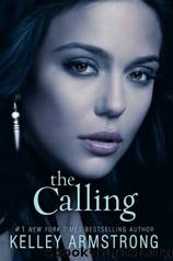 Armstrong, Kelley - The Darkness Rising 02 - Calling by Armstrong Kelley