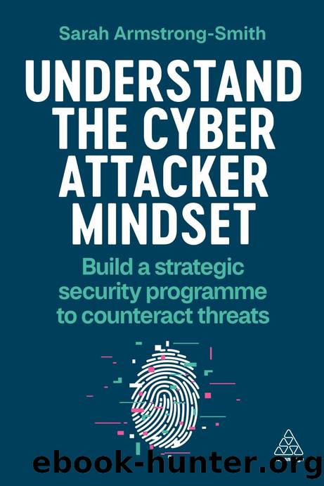 Armstrong-Smith S. Understand the Cyber Attacker Mindset...2024 by Unknown