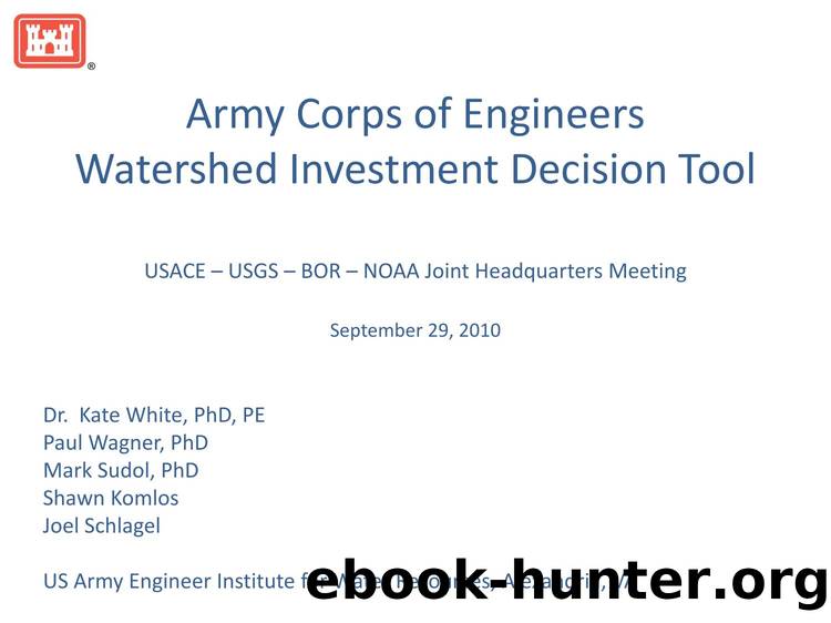 Army Corps of Engineers Watershed Investment Decision Tool by U.S. Army Corps of Engineers Institute for Water Resources