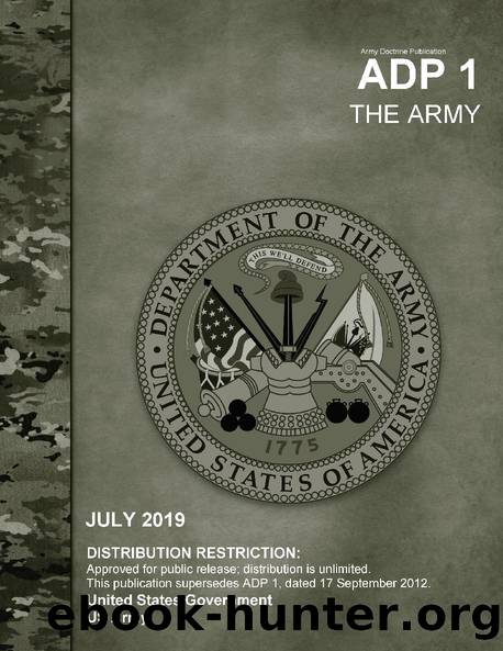 Army Doctrine Publication ADP 1 The Army July 2019 by United States Government US Army