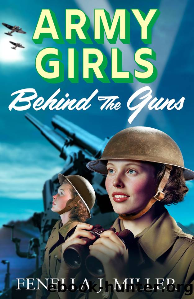 Army Girls: Behind the Guns (The Army Girls) by Fenella J Miller