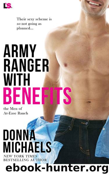 Army Ranger with Benefits_the Men of At-Ease Ranch by Donna Michaels