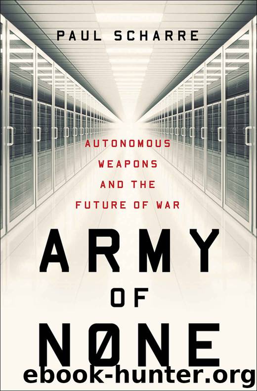 Army of None: Autonomous Weapons and the Future of War by Paul Scharre