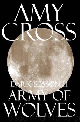 Army of Wolves (Dark Season III) by Cross Amy