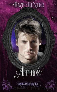 Arne (Darksilver Book 1): A Dark Vampire Romance by Hazel Hunter
