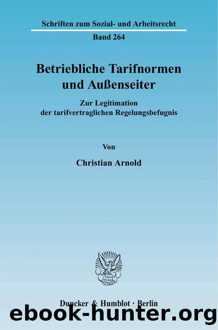 Arnold by Betriebliche Tarifnormen und Außenseiter (9783428521166)