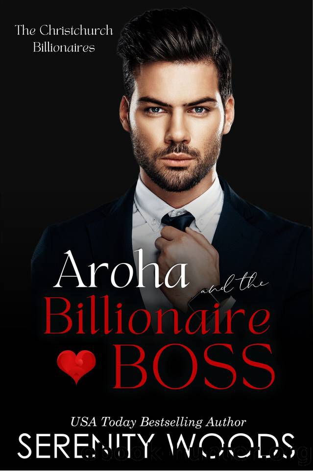 Aroha and the Billionaire Boss: The Christchurch Billionaires (A Boss in a Billion Book 8) by Serenity Woods